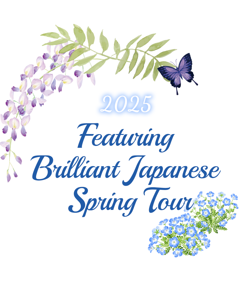 2025 Featuring Brilliant Japanese Spring Tour